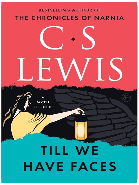 Till We Have Faces: A Myth Retold