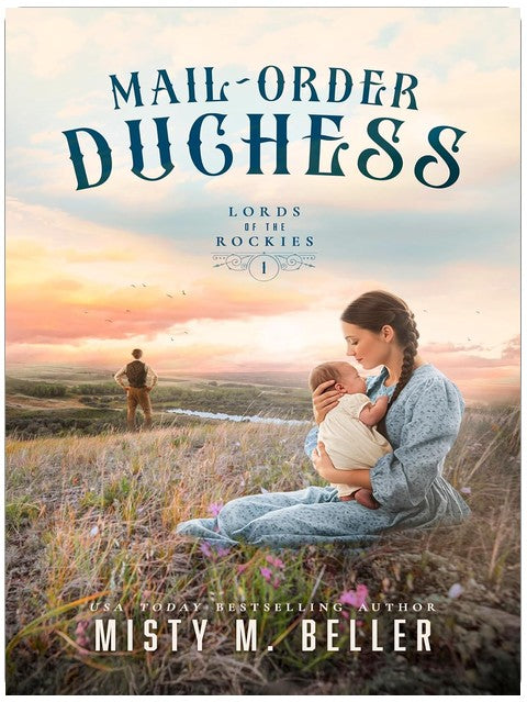 Mail-Order Duchess (Lords of the Rockies Book 1)