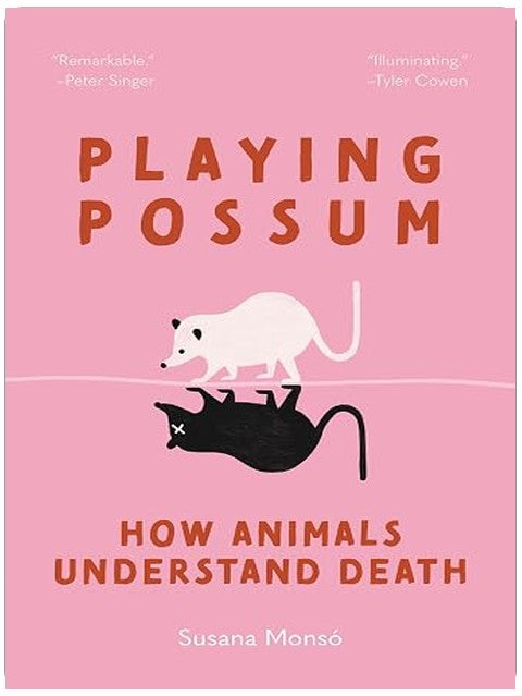 Playing Possum: How Animals Understand Death