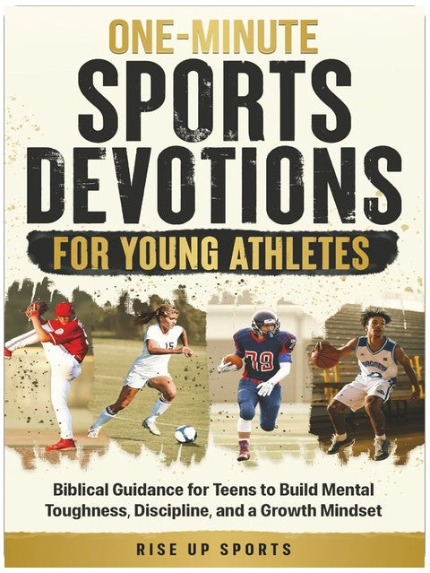 One-Minute Sports Devotions for Young Athletes: Biblical Guidance for Teens to Build Mental Toughness, Discipline, and a Growth Mindset