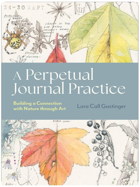 A Perpetual Journal Practice: Building a Connection with Nature through Art