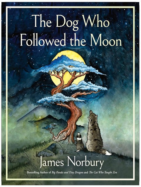 The Dog Who Followed the Moon: A Beautifully Illustrated Adult Fable