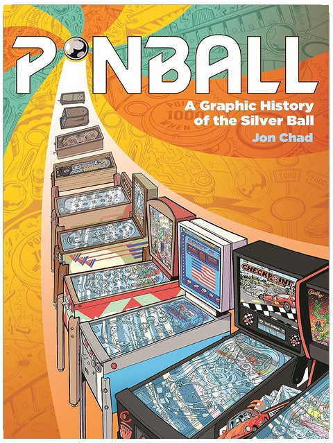 Pinball: A Graphic History of the Silver Ball