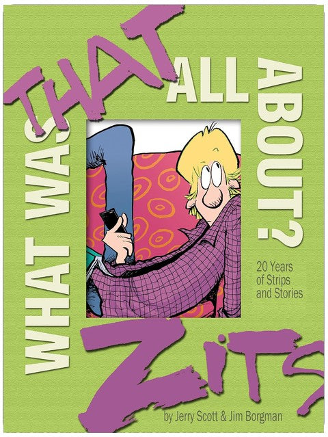 What Was That All About?: 20 Years of Strips and Stories (Zits)