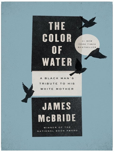 The Color of Water: A Black Man's Tribute to His White Mother