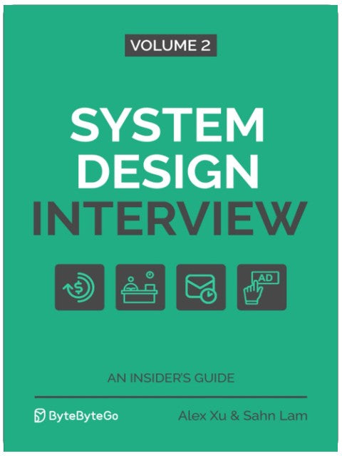 System Design Interview – An Insider's Guide: Volume 2