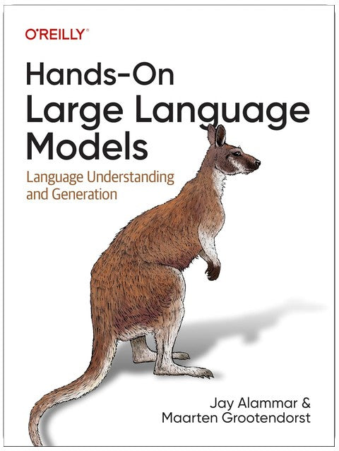 Hands-On Large Language Models: Language Understanding and Generation