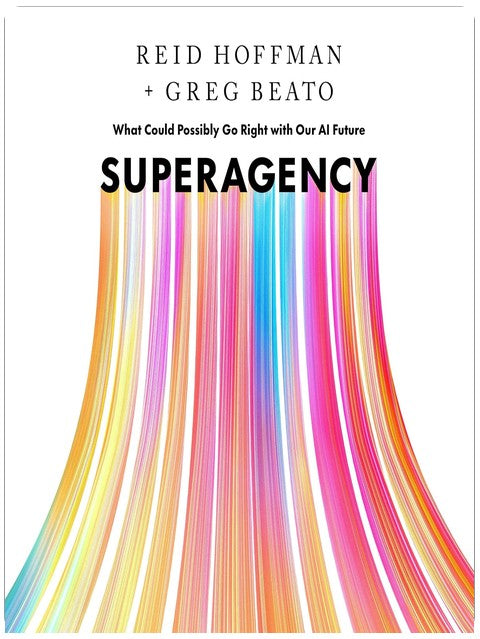 Superagency: What Could Possibly Go Right with Our AI Future