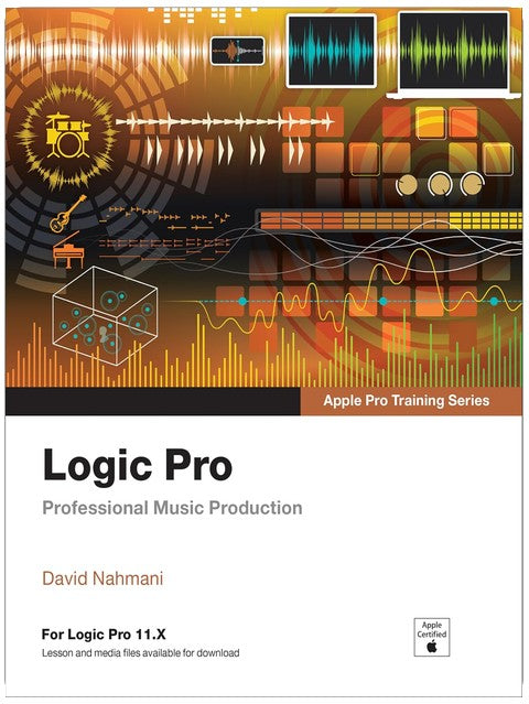 Logic Pro - Apple Pro Training: Professional Music Production