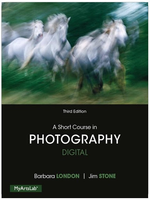 A Short Course in Photography: Digital (3rd Edition)