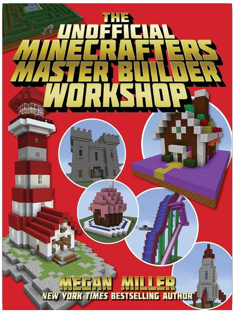 The Unofficial Minecrafters Master Builder Workshop