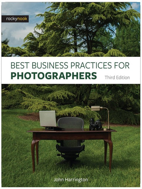 Best Business Practices for Photographers, Third Edition