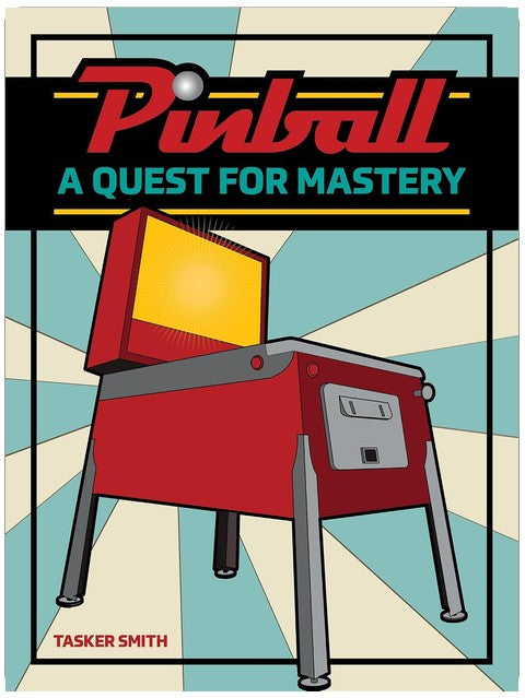 Pinball: A Quest for Mastery