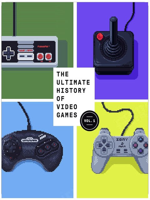 The Ultimate History of Video Games: From Pong to Pokemon--The Story Behind the Craze That Touched Our Lives and Changed the World