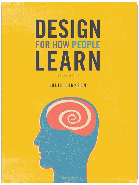 Design for How People Learn (Voices That Matter)