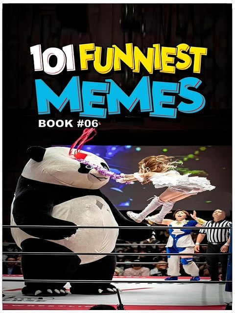101 FUNNIEST MEMES: BOOK 06