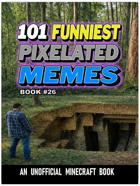101 FUNNIEST PIXELATED MEMES : BOOK 26