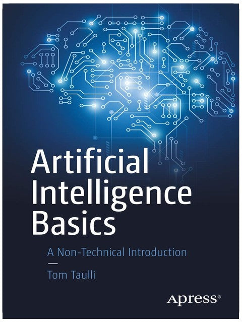 Artificial Intelligence Basics: A Non-Technical Introduction