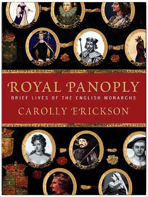 Royal Panoply: Brief Lives of the English Monarchs
