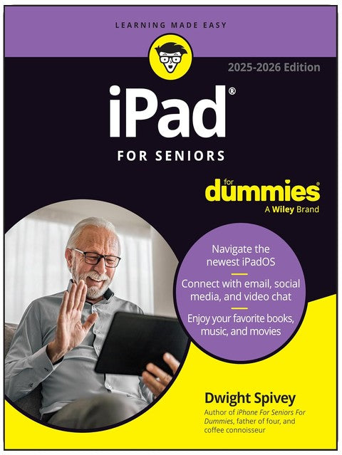 iPad For Seniors For Dummies, 2025 - 2026 Edition