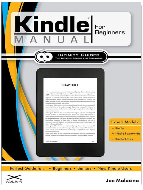 Kindle Manual for Beginners: The Perfect Kindle Guide for Beginners, Seniors, & New Kindle Users