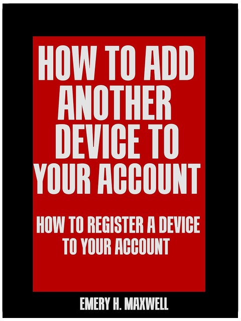 How to Add Another Device to Your Account: How to Register a Device to Your Account