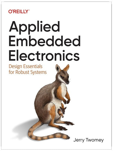 Applied Embedded Electronics: Design Essentials for Robust Systems
