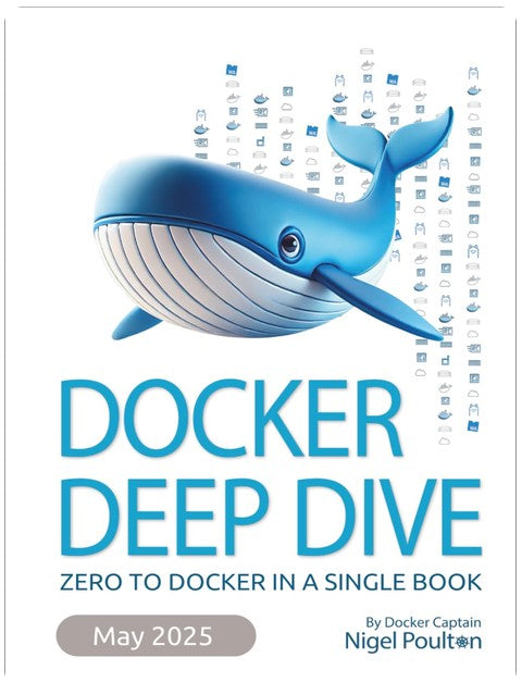 Docker Deep Dive: Zero to Docker in a single book