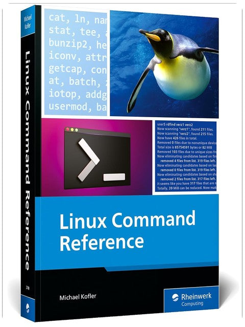 Linux Command Reference Guide: 500+ Essential Commands and Examples for Everyday Use (Rheinwerk Computing)