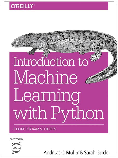 Introduction to Machine Learning with Python: A Guide for Data Scientists