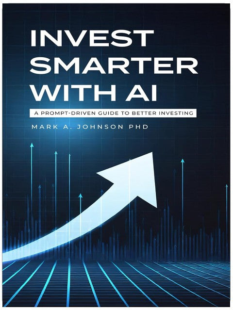 Invest Smarter with AI: A Practical Guide to Long-Term Investing, Financial Planning, and Building Wealth