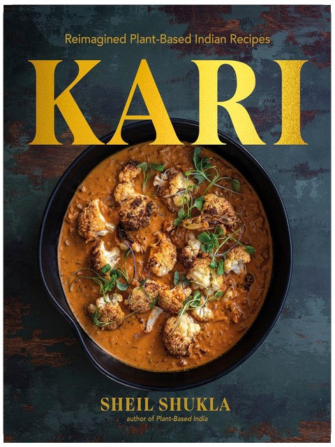Kari: Reimagined Plant-Based Indian Recipes