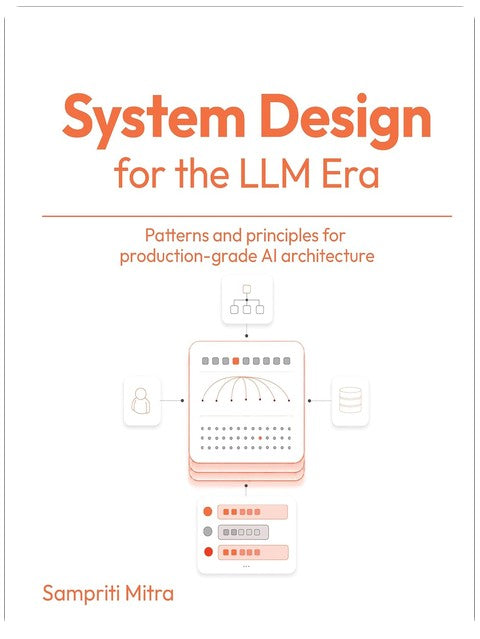 System Design for the LLM Era: Patterns and principles for production-grade AI architecture