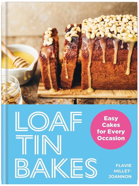 Loaf Tin Bakes: Easy Cakes for Every Occasion