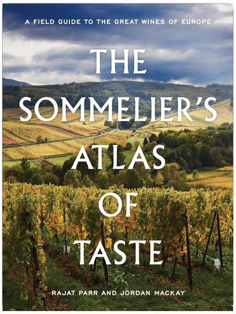The Sommelier's Atlas of Taste: A Field Guide to the Great Wines of Europe