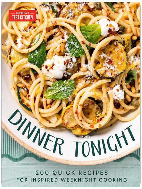 Dinner Tonight: 200 Quick Recipes for Inspired Weeknight Cooking