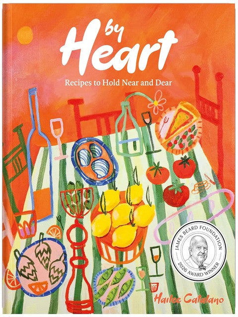 By Heart: Recipes to Hold Near and Dear