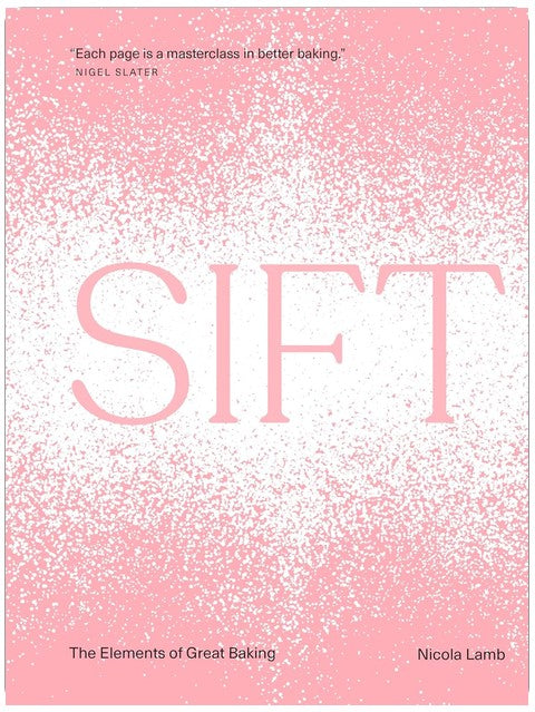 Sift: The Elements of Great Baking