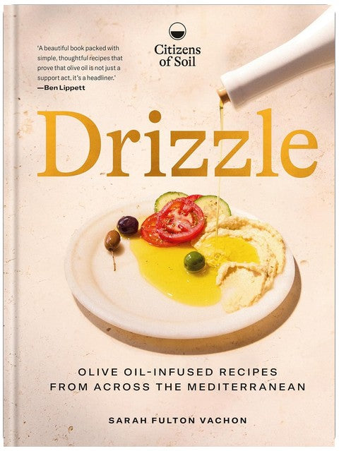 Drizzle: Olive oil-infused recipes from across the Mediterranean
