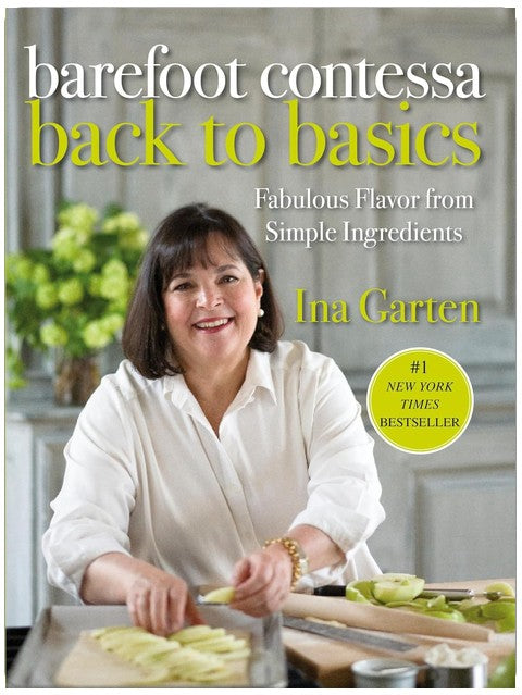 Barefoot Contessa Back to Basics: Fabulous Flavor from Simple Ingredients: A Cookbook