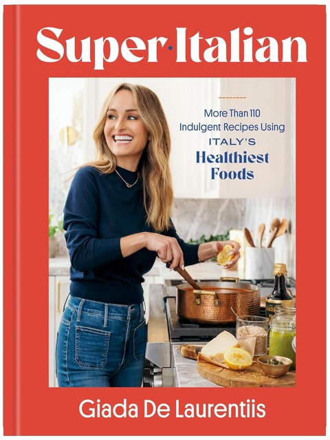 Super-Italian: More Than 110 Indulgent Recipes Using Italy's Healthiest Foods; A Cookbook