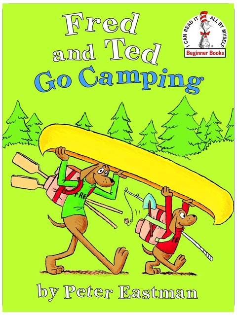 Fred and Ted Go Camping (Beginner Books)