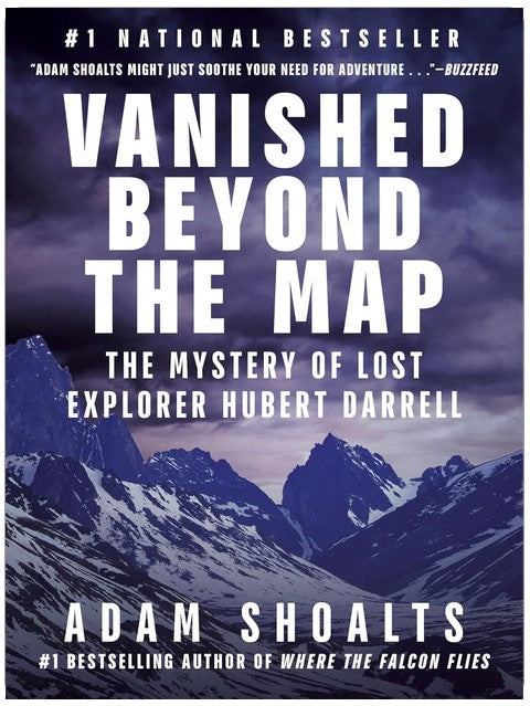 Vanished Beyond the Map: The Mystery of Lost Explorer Hubert Darrell