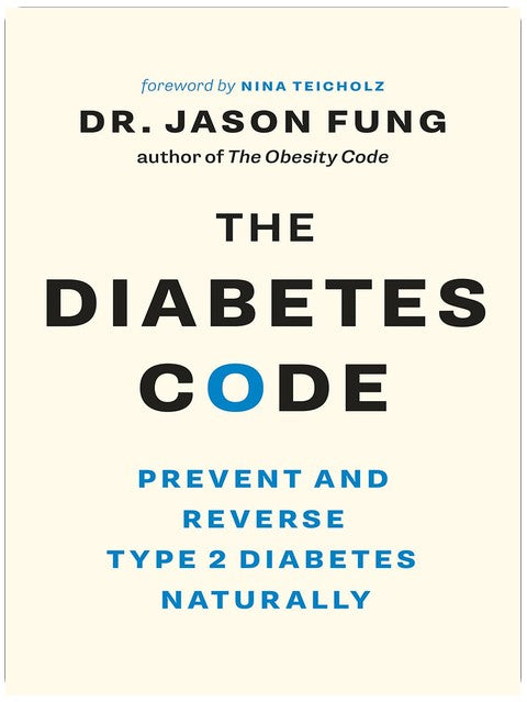 The Diabetes Code: Prevent and Reverse Type 2 Diabetes Naturally