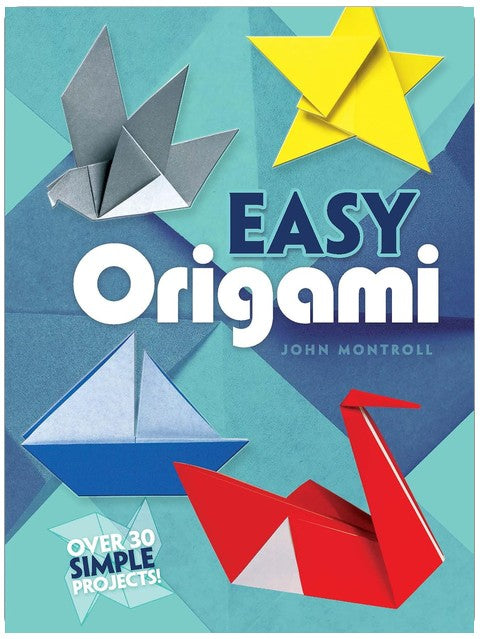 Easy Origami (Dover Origami Papercraft)over 30 simple projects