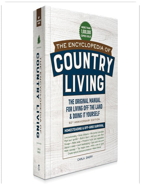 The Encyclopedia of Country Living, 50th Anniversary Edition: The Original Manual for Living Off the Land & Doing It Yourself (Homesteading & Off-Grid Survival)