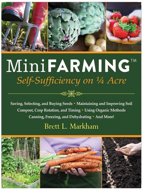 Mini Farming: Self-Sufficiency on 1/4 Acre