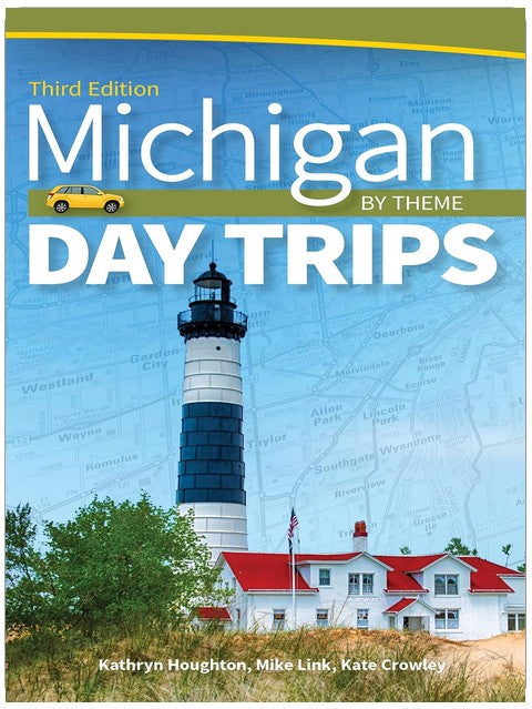 Michigan Day Trips by Theme (Day Trip Series)
