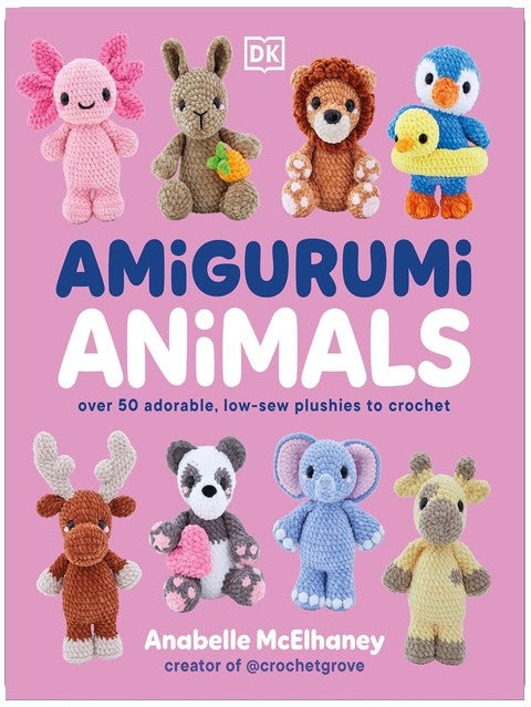 Amigurumi Animals: Over 50 Adorable, Low-sew Plushies to Crochet