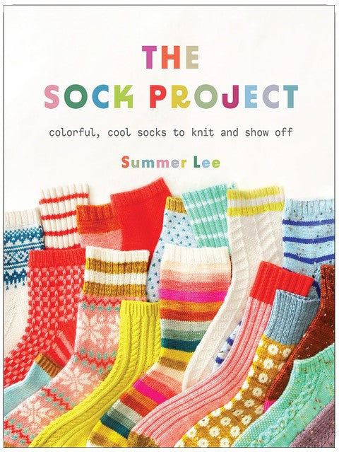 The Sock Project: Colorful, Cool Socks to Knit and Show Off